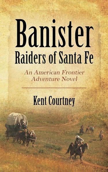 Kent Courtney | Banister - Raiders Of Santa Fe | Taschenbuch | Englisch (2017)-image