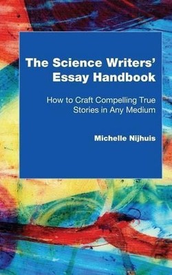Michelle Nijhuis Science Writers' Essay Handbook (Taschenbuch)