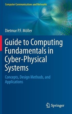 Guide to Computing Fundamentals in Cyber-Physical Systems - 9783319251769