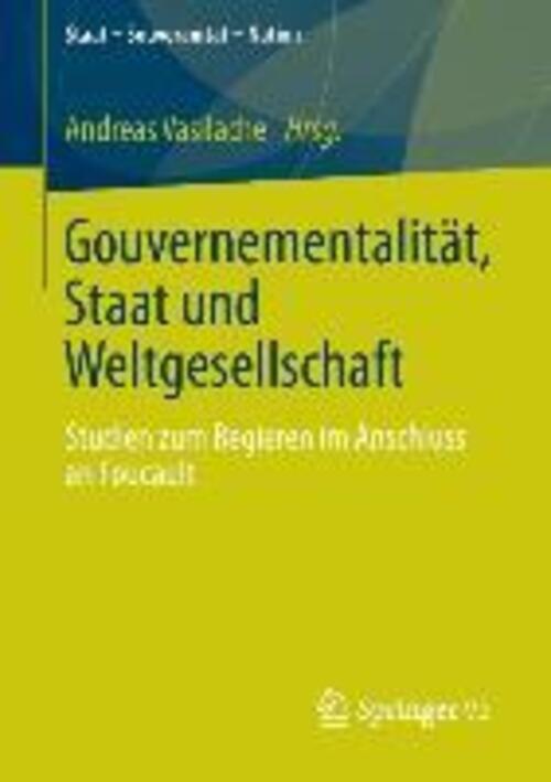 Thumbnail - Gouvernementalität, Staat Und Weltgesellschaft Andreas Vasilache