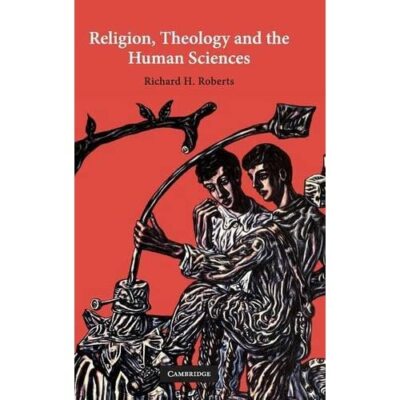 Religion Theology Human Sciences Richard H. Roberts Hardcover 9780521791519