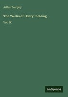 Arthur Murphy | The Works Of Henry Fielding | Buch | Englisch (2025) | Vol. Ix
