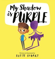 My Shadow Is Purple - hardcover Stuart, Scott