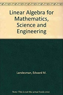 Linear Algebra for Mathematics, Science, and Engineering Hardcove
