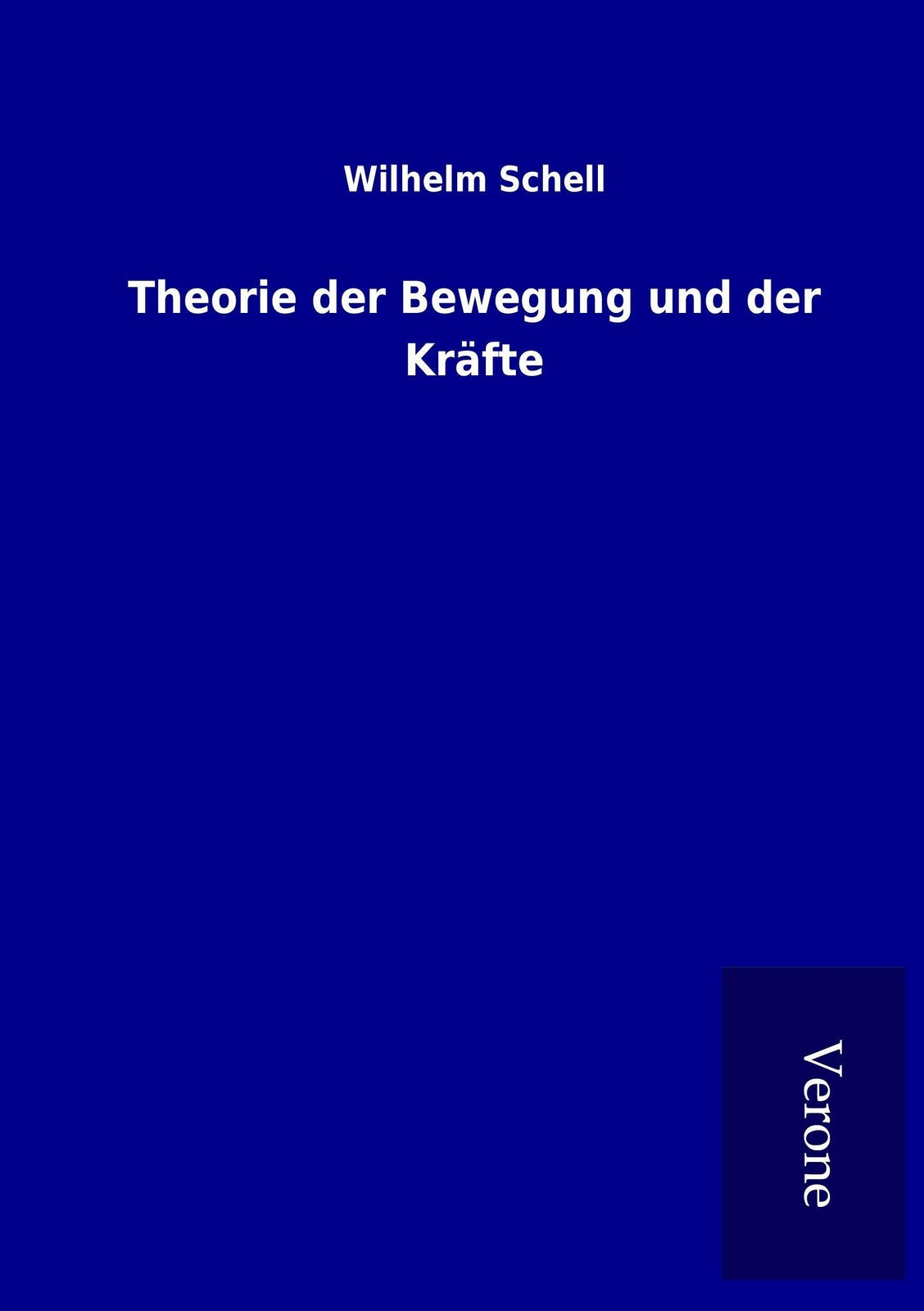 Thumbnail - Wilhelm Schell | Theorie Der Bewegung Und Der Kräfte | Taschenbuch |