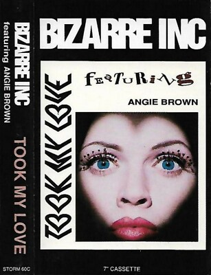 Bizarre Inc Featuring Angie Brown Took My Love cassette single Electronic House
