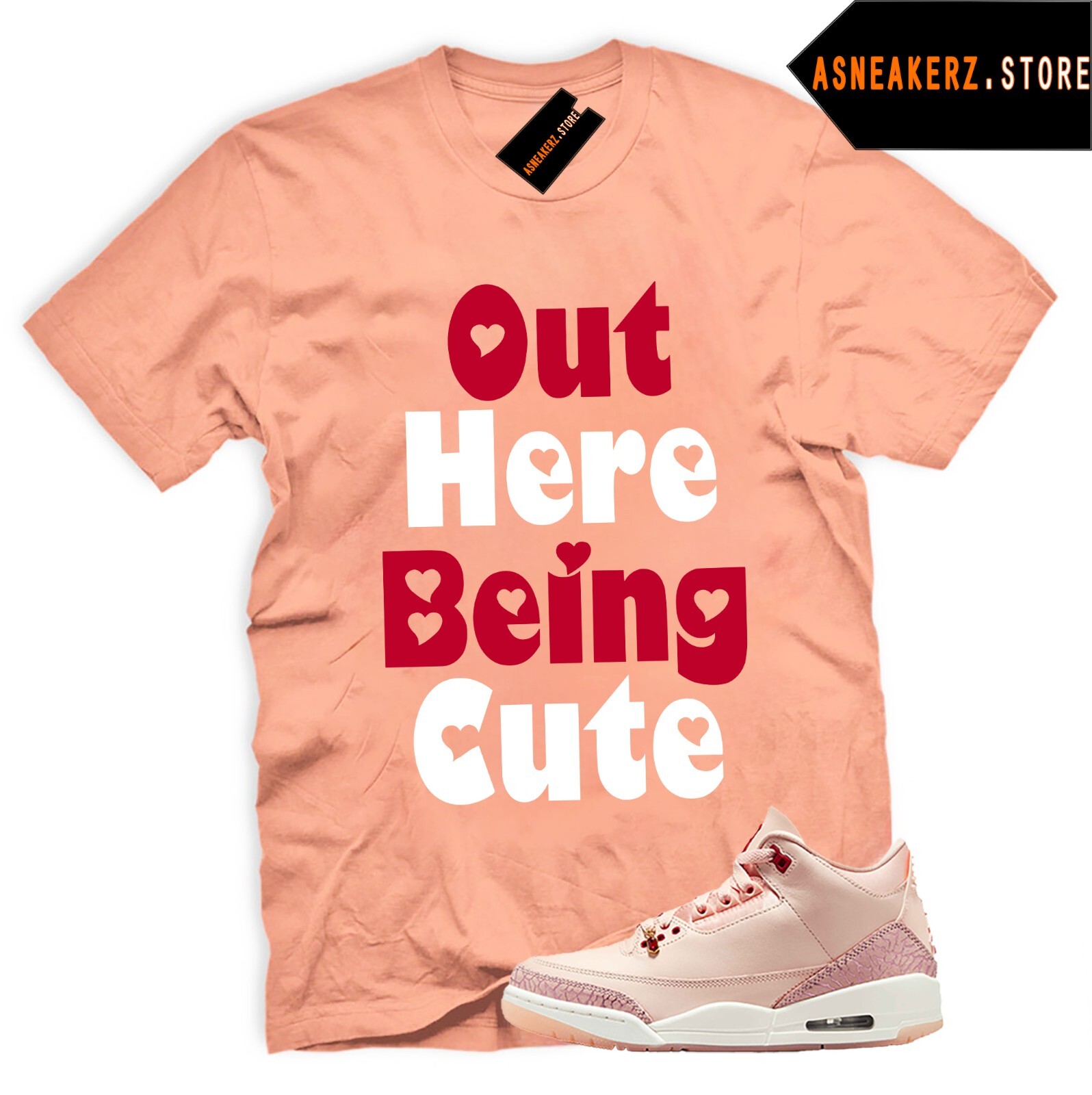 Shirt Match AJ 3 Valentine's Day Treat Yourself Sneaker Tee Out Here Being Cute