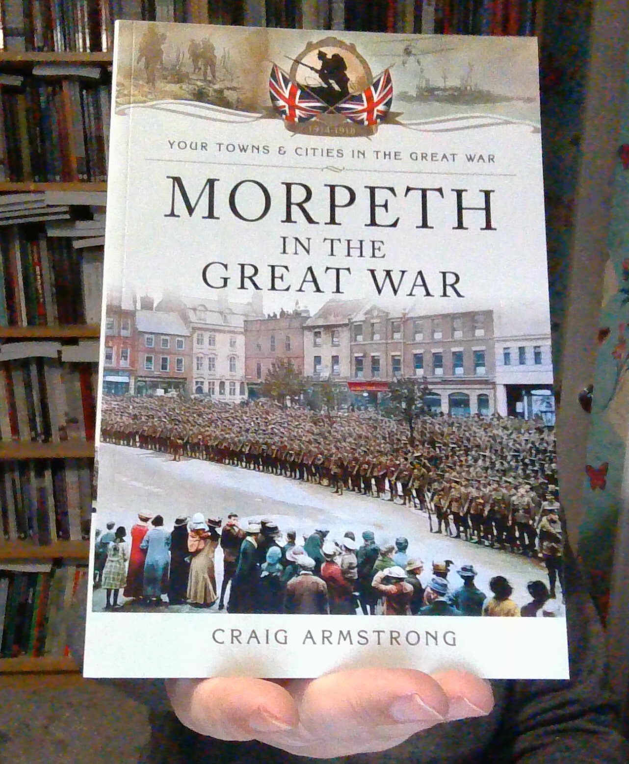 Morpeth in the Great War by Craig Armstrong - - Image 2