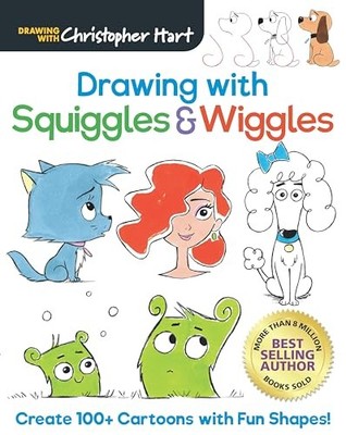 Drawing with Squiggles & Wiggles: Create 100+ Cartoons with Fun Shapes! (Chr...
