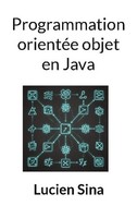 Programmation OrientéE Objet En Java Lucien Sina