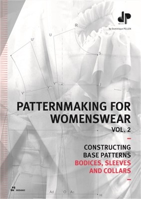 Patternmaking for Womenswear. Vol. 2: Constructing Base Patterns - Bodices, Slee