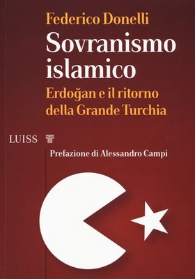 Islamischer Souveränismus. Erdogan und die Rückkehr der Großtürkei - Donelli F...