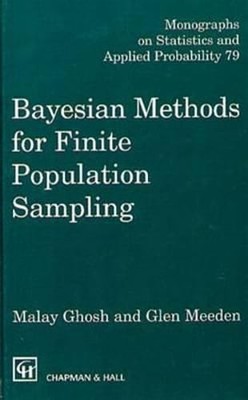 Bayesian Methods for Finite Population Sampling by Malay Ghosh: New