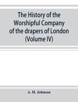A. H. Johnson | The History Of The Worshipful Company Of The Drapers Of...