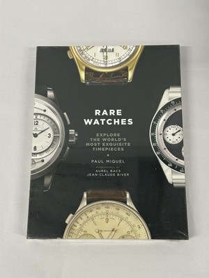   Rare Watches: Explore the World s Most Exquisite Timepieces Hardcover, Sealed