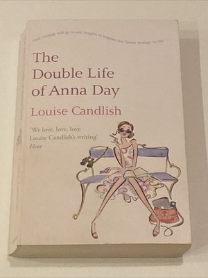 The Double Life Of Anna Day by Louise Candlish (Paperback 2006) First Edition