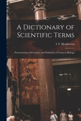 I. F. Isabella Ferg - A Dictionary of Scientific Terms  Pronunciation - X555z