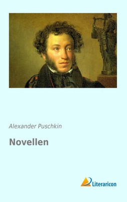 Novellen Alexander Puschkin Taschenbuch 316 S. Deutsch 2016 Literaricon Verlag