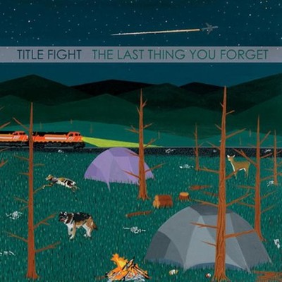 Title Fight The Last Thing You Forget (Vinyl) 7'' EP