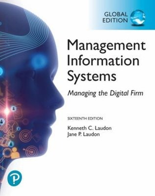 Management Information Systems: Managing the Digital Firm, Global