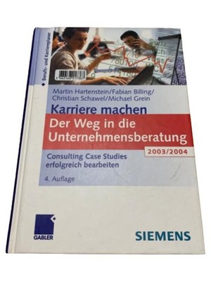 Karriere machen: Weg in Unternehmensberatung Fachbuch 4. Auflage Hartenstein