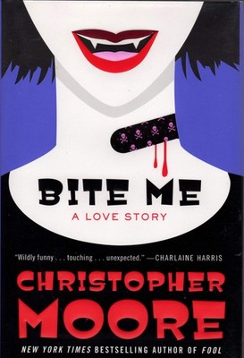 Bite Me: A Love Story - hardcover Moore, Christopher