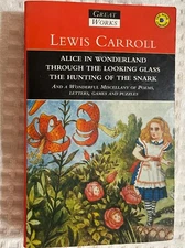 Alice In Wonderland, Through The Looking Glass & A Wonderland Miscellany CARROLL