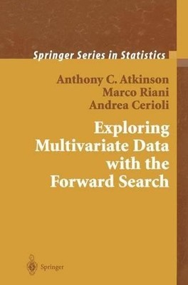 Exploring Multivariate Data with the Forward Search - 9781441923530