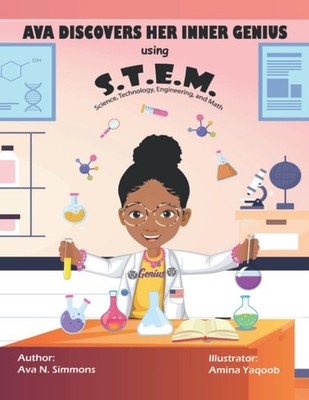 Ava Discovers Her Inner Genius using S.T.E.M., Science, Technology, Engineering,