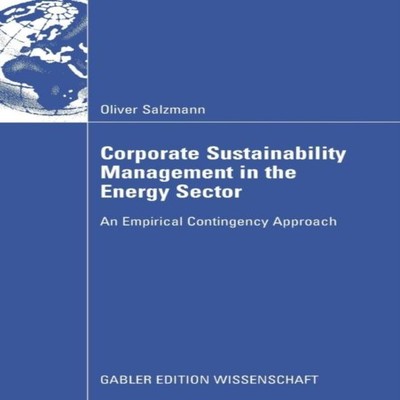 Corporate Sustainability Management in the Energy Sector Oliver S