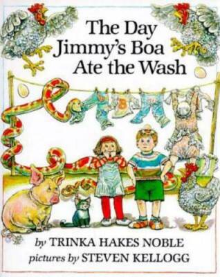 The Day Jimmy's Boa Ate the Wash - Hardcover By Trinka Hakes Noble - GOOD