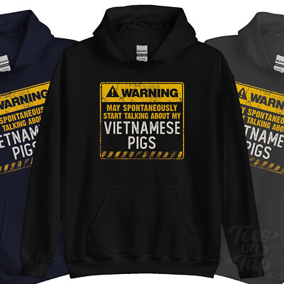 WARNUNG KANN SPONTAN ANFANGEN, ÜBER MEINE VIETNAMESISCHEN SCHWEINE HOODIE ZU SPRECHEN