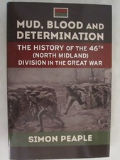 Mud, Blood and Determination - The History of the 46th (North Midland) Division