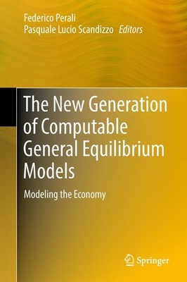 The New Generation of Computable General Equilibrium Models Federico Perali