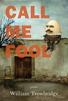 Call Me Fool - NEU William Trowbri 2022