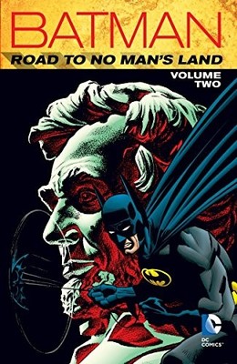 BATMAN: ROAD TO NO MAN'S LAND VOL. 2 By Chuck Dixon & Various