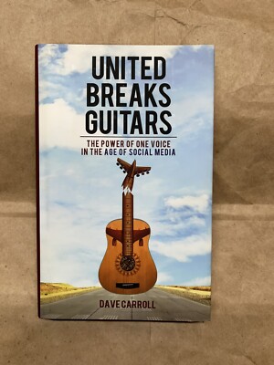 United Breaks Guitars By Dave Carroll Signed 2012 First Edition, First Printing