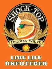 Shock Top Live Life Unfiltered Metal Sign