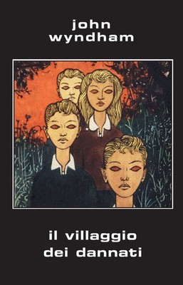 John Wyndham Bücher - Das Dorf der Verdammten. Ediz. Integrale