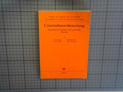 Unternehmensbewertung : betriebswirtschaftl. u. jur. Beitr. / von Anton Egger ..