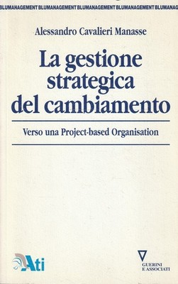 Strategisches Change Management: Auf dem Weg zu einer projektbasierten Organisation [!]