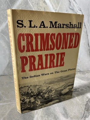 #ad Crimsoned Prairie Indian Wars on the Great Plains S.L.A. Marshall DJ VTG HC 1972 $10.99