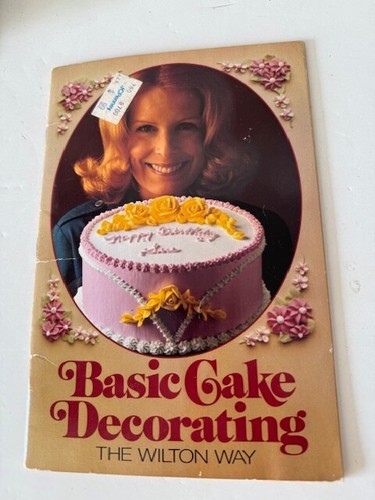 Vintage Basic Cake Decorating The Wilton Way Paperback 1975