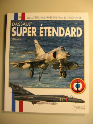 Frederic Lert Dassault Super Etendard Les Materiels de L'Armee de L'Air 10