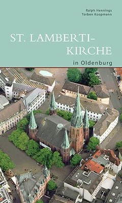 St. Lamberti-Kirche in Oldenburg by Ralph Hennings (German) Paperback Book