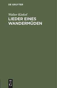 Lieder Eines Wandermüden | Buch | 9783111181301