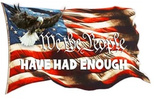 We the People Have Had Enough Decal