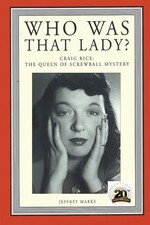 Who Was That Lady? Craig Rice: The Queen of Screwball Mystery Jeffrey Marks Buch