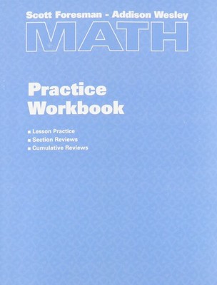 Scott Foresman - Addison Wesley Math, Grade 6: Practice workbook