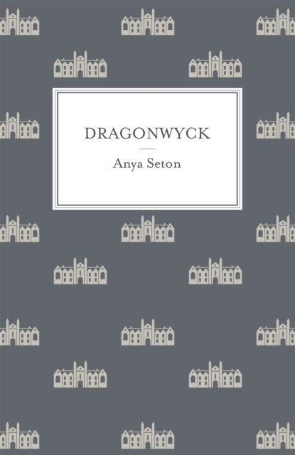 Dragonwyck by Anya Seton (Paperback Book)
